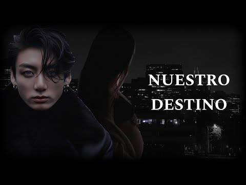 IMAGINA CON JUNGKOOK : NUESTRO DESTINO [3/3]