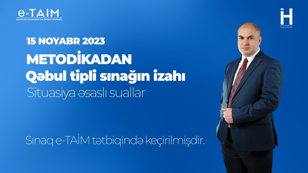 İlkin Həsənovla Metodikadan qəbul tipli sınaq izahı #miq2024 #sertifikasiya2024 #taim2024