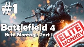 Battlefield 4 - EliteMonkeys Best Moments Part 1 - Beta Week [Montage]