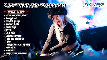 DJ BREAKBEAT SPECIAL ALBUM LAGU JAWA NONSTOP MIXTAPE 2025 - MUNDUR ALON ALON x RUNGKAD x MEDOT JANJI