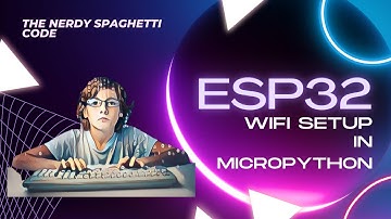 ESP32 WiFi Setup in Micropython