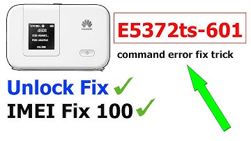 Stc Huawei E5372ts-601 Unlock File + imei Fix 1000% Working 2024