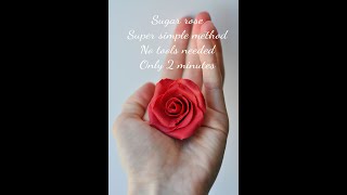 Sugar rose tutorial. Super simple method. in 2 minutes.Cахарная роза.Cупер простой метод.за 2 минуты