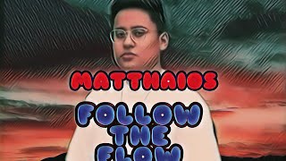 matthaios follow the flow
