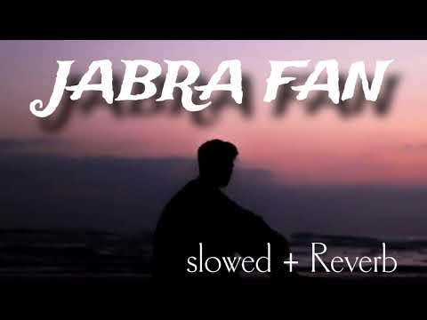 JABRA FAN Slowed Reverb Lo Fi Song Trending Song Lofimusic 