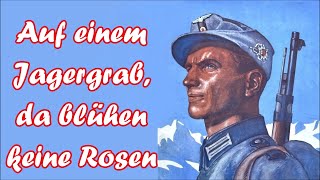 Auf einem Jägergrab da blühen keine Rosen - Gebirgsjäger/German Mountain Troops + English Subtitles