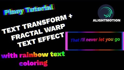 Text Transform + Fractal Warp Text Effect With Rainbow text Coloring | Alight Motion tutorial
