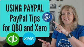 Using PayPal | PayPal Tips for QBO and Xero | Ecommerce Accounting