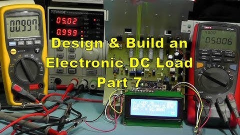 Scullcom Hobby Electronics #52 - Electronic DC Load Part 7