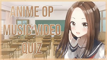Anime Opening Music Video Quiz #11