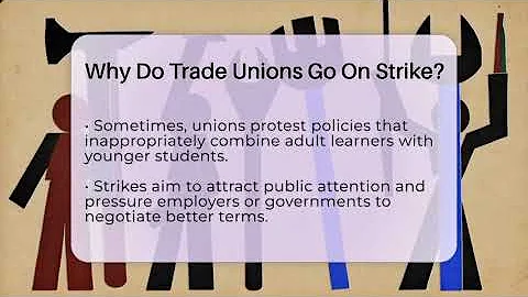 Why Do Trade Unions Go On Strike? - Trade School Experts