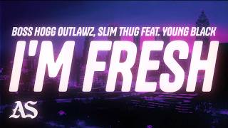 Watch Boss Hogg Outlawz Im Fresh video
