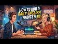 Stop Waiting, Start Speaking! | How to Build Daily English Habits | Mr. English Podcast 