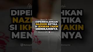 Nazhor Dilakukan Ketika Sudah Ada Keinginan untuk Menikah Wanita yang Dilihatnya - Rumaysho TV
