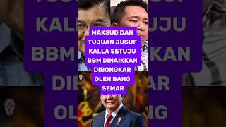 MAKSUD DAN TUJUAN JUSUF KALLA MENGUSULKAN KENAIKKAN BBM DIBONGKAR OLEH BANG SEMAR #fypviral #new