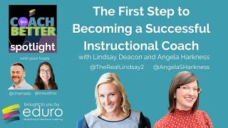 The First Step In Becoming a Successful Instructional Coach with the EduCoach Survival Guide Team