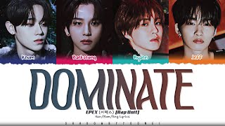 EPEX (Rap Unit) 'Dominate' Lyrics (이펙스 Dominate 가사) [Color Coded Han_Rom_Eng] | ShadowByYoongi