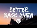 Luke Combs Better Back When Lyrics mp3