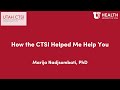 How the ctsi helped me help you  marija nadjsombati