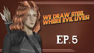 The Pincer Maneuver | We Draw Steel Where Evil Lives! Ep. 5 | Draw Steel Actual Play