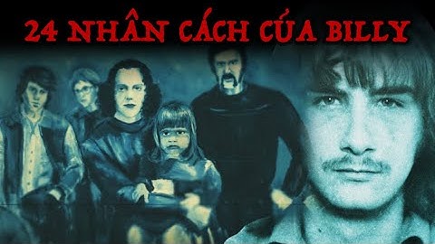 24 Linh Hồn Cùng Chiếm Hữu Một Cơ Thể Sẽ Đáng Sợ Như Thế Nào...