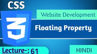 #61- Web Development | CSS | Floating  property | float:left,right,none;