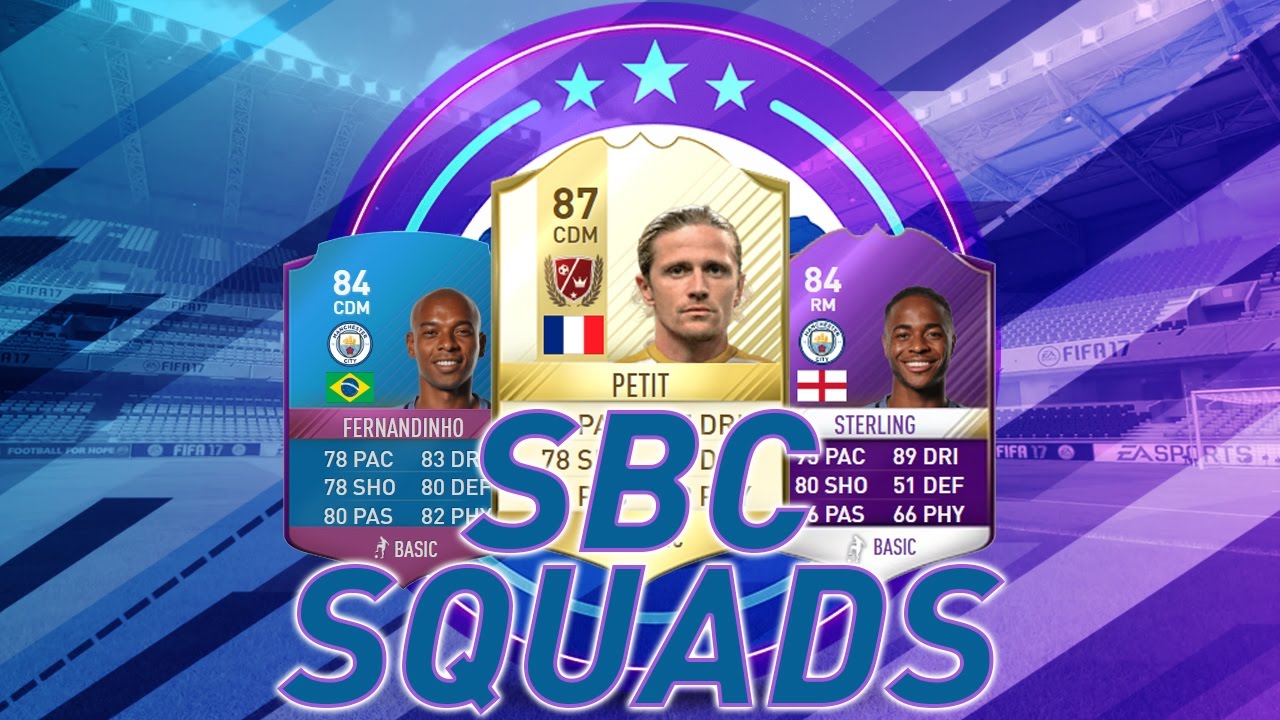 FIFA 17 SBC Squad Builder FT Loan Legend Petit, POTM Sterling & SBC Fernandinho