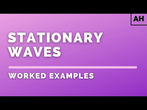 Advanced Higher Physics | Waves | Stationary Waves | WORKED EXAMPLES