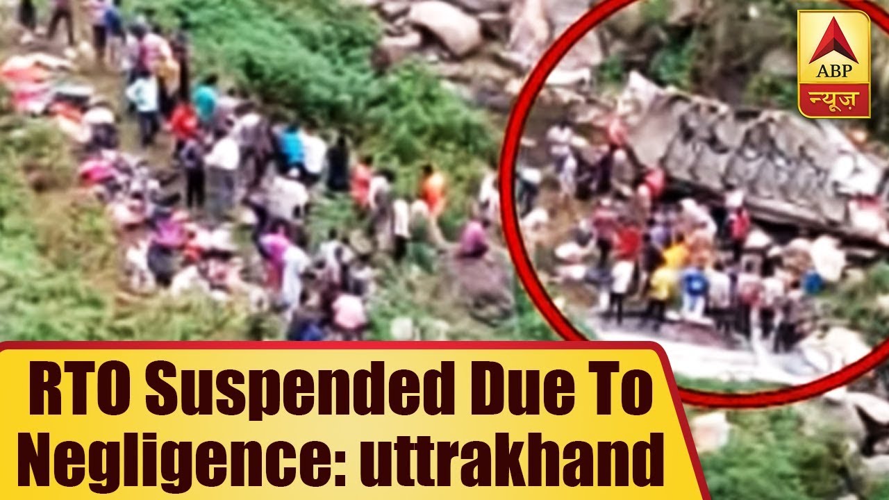 Uttarakhand: RTO Suspended Due To Negligence Following Bus Accident In Pauri Garhwal district
