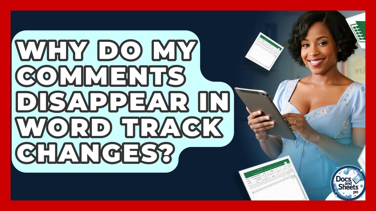 Why Do My Comments Disappear In Word Track Changes? - Docs and Sheets ...