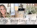 Cozy Spring Living Room Decorate with Me | 2022