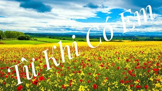 Từ Khi Có Em ( hoàng châu công chúa )