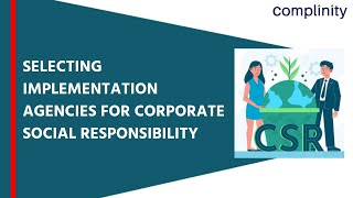 Selecting Implementation Agencies for Corporate Social Responsibility | Complinity