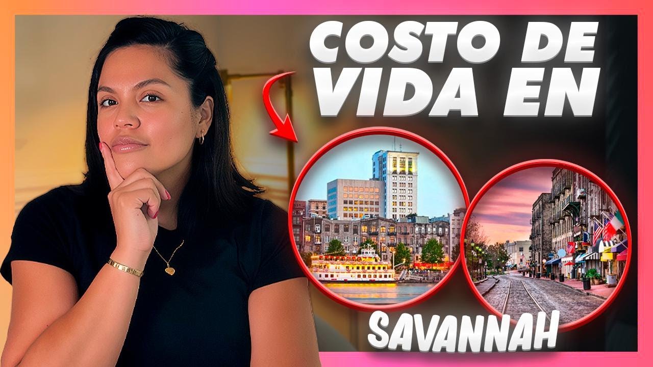 💰 ¿Cuánto Cuesta Vivir en Savannah, Georgia en 2025?