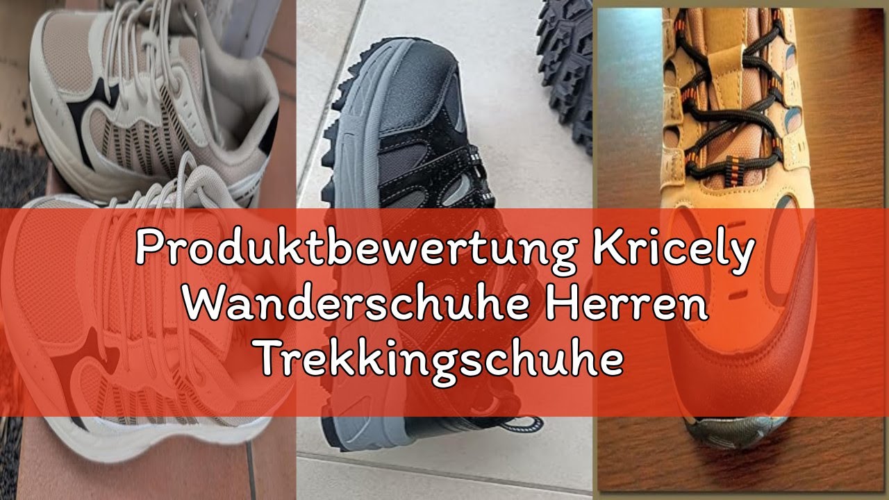 Produktbewertung Kricely Wanderschuhe Herren Trekkingschuhe Outdoor Schuhe Hiking Shoes Herren Sneak