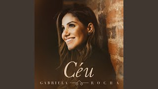 Miniatura de vídeo de "Gabriela Rocha - Meu Coração É Teu / Pra Te Adorar"