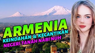 Menjelajahi Keindahan Armenia Negeri Sejuta Biara di Tanah Nabi Nuh