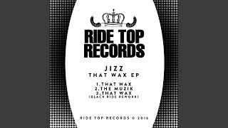 That Wax (Original Mix)