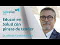 EDUCAR en SALUD con PINZAS de TENDER la ROPA 🤩 por el Dr. ALFREDO CORELL