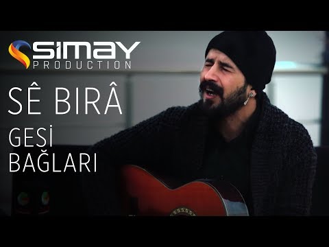 Sê Bırâ - Gesi Bağları (Akustik Performans)