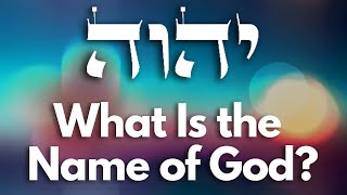 What Is the Nąme of God in the Bible?