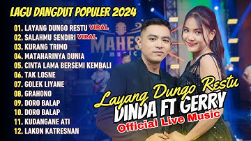 Gerry Mahesa Ft Dinda Teratu - LAYANG DUNGO RESTU | SALAHMU SENDIRI || DANGDUT VIRAL | LAGU SANTAI