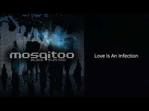 Mosqitoo - Love Is An Infection (Official Audio)