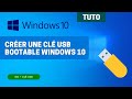 Crer une cl usb windows 10 bootable
