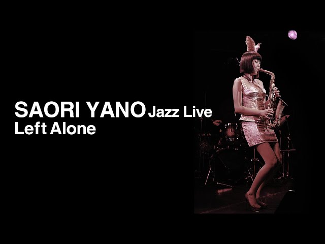 Saori Yano - Left Alone