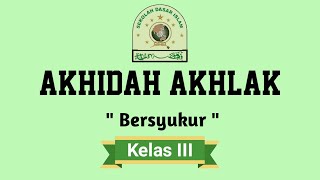 Kelas 3 ~ AKIDAH AKHLAK Pembelajaran 1 'BERSYUKUR' dengan Ustadzah Nova