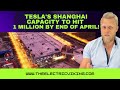 Tesla's Shanghai capacity to hit 1 MILLION by end of April!
