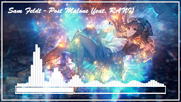 Sam Feldt - Post Malone (feat  RANI) [NIGHTCORE]