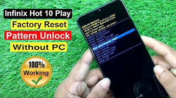Infinix Hot 10 Play (X688B) Pattern Unlock & Factory Reset |
