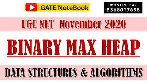 BINARY MAX HEAP | Asked in UGC NET November 2020 | DATA STRUCTURES & ALGORITHMS